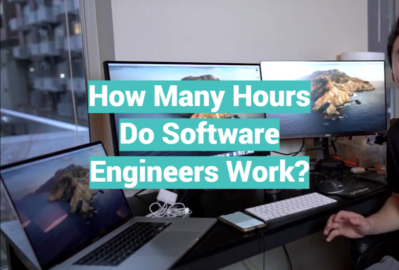 how-many-hours-do-software-engineers-work-softwareprofy