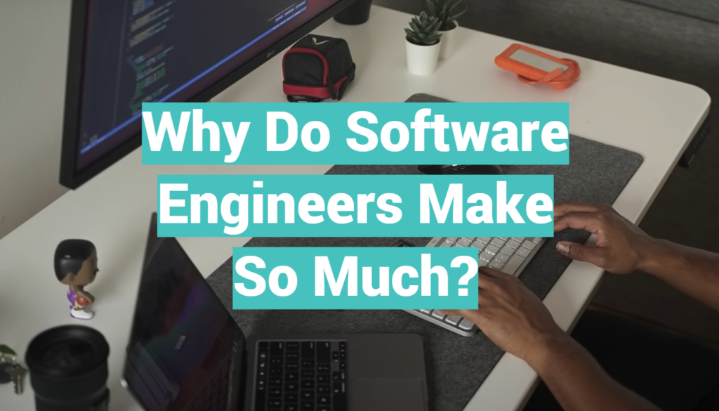 why-do-software-engineers-make-so-much-softwareprofy