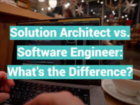 Solution Architect vs. Software Engineer: What’s the Difference?